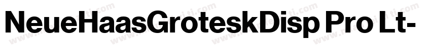 NeueHaasGroteskDisp Pro Lt字体转换